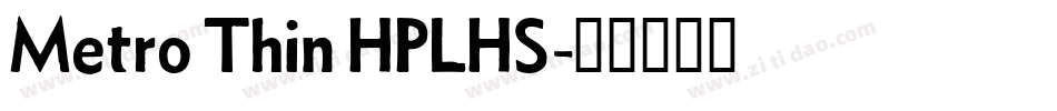 Metro Thin HPLHS字体转换